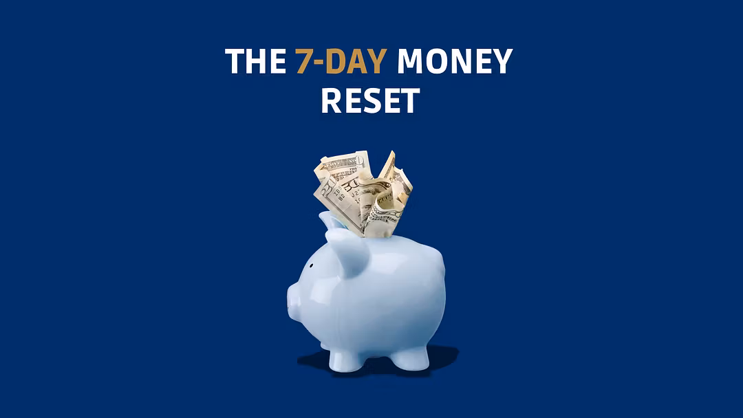 The 7-Day Money Reset
